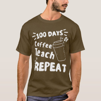 100 dagen schoolKoffieopleiding Koffie 2 herhalen T-shirt