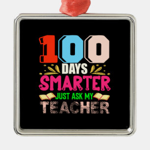 100 dagen slimmer Vraag het mijn leraar Metalen Ornament