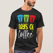 100 dagen van Coffee School Teacher Caffeinated Co T-shirt (Voorkant)