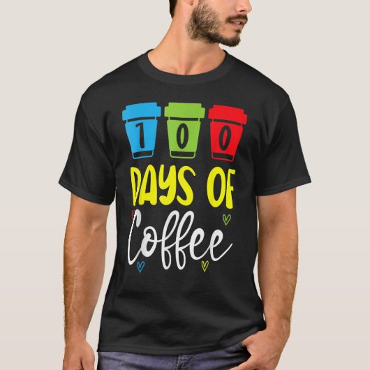 100 dagen van Coffee School Teacher Caffeinated Co T-shirt (Voorkant)