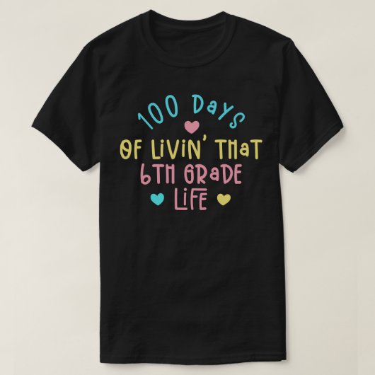 100 Dagen van het Leven van dat 6de Rangleven T-shirt (Design voorkant)