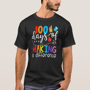 100 dagen van het maken van een verschil 100ste da t-shirt