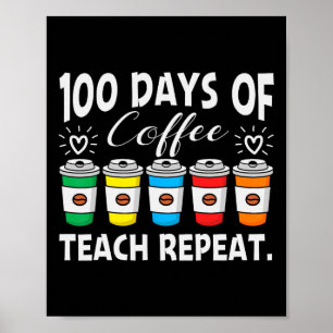 100 dagen van koffie amp; chaos 100th dag school t poster