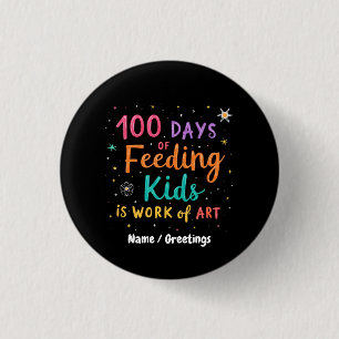 100 dagen voeden van kinderen is een kunstwerk: ronde button 3,2 cm