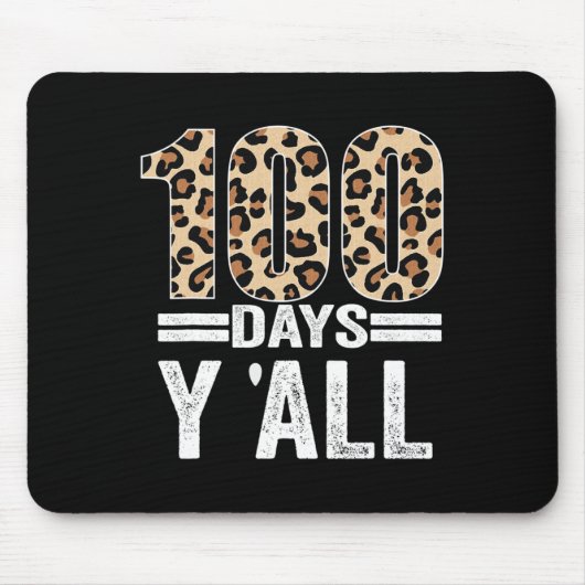 100 dagen Y'ALL Leopard Teacher Student 100th Day Muismat (Voorkant)