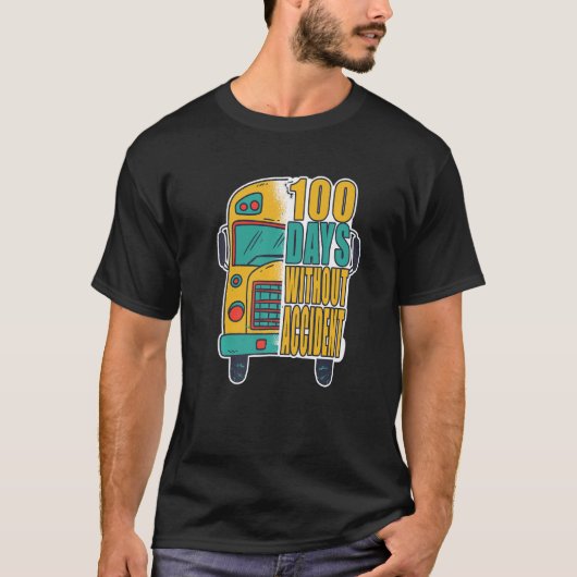 100 dagen zonder ongeval - schoolbuschauffeur t-shirt (Voorkant)