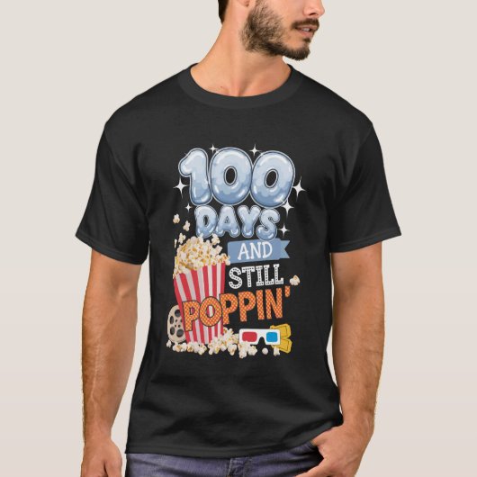 100 Days and Still Poppin' Funny Student 100 Days  T-shirt (Voorkant)