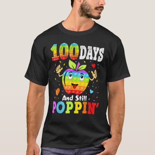 100 Days And Still POPPIN' Happy 100th Day of Scho T-shirt (Voorkant)