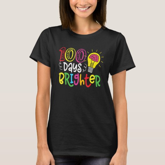 100 Days Brighter Teachers & Students 100th Day Of T-shirt (Voorkant)