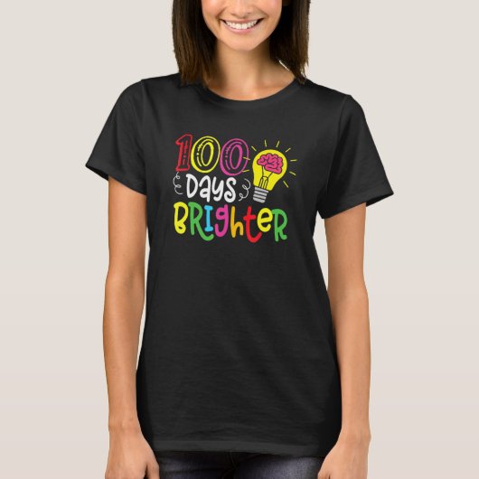 100 Days Brighter Teachers & Students 100th Day Of T-shirt (Voorkant)