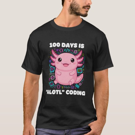 100 Days is ALOTL Coding Axolotl Programmer Teache T-shirt (Voorkant)