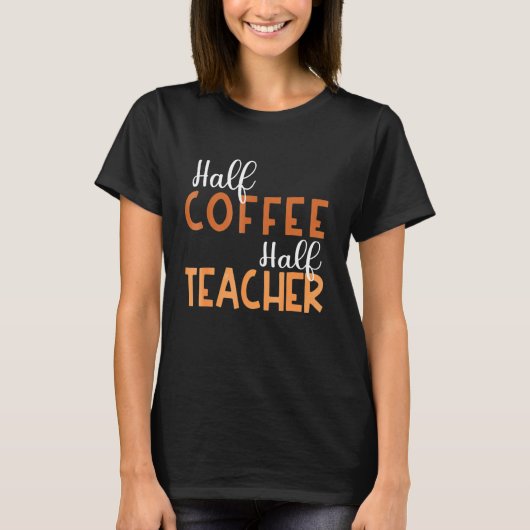 100 days of Back to School Half Coffee Half Teache T-shirt (Voorkant)