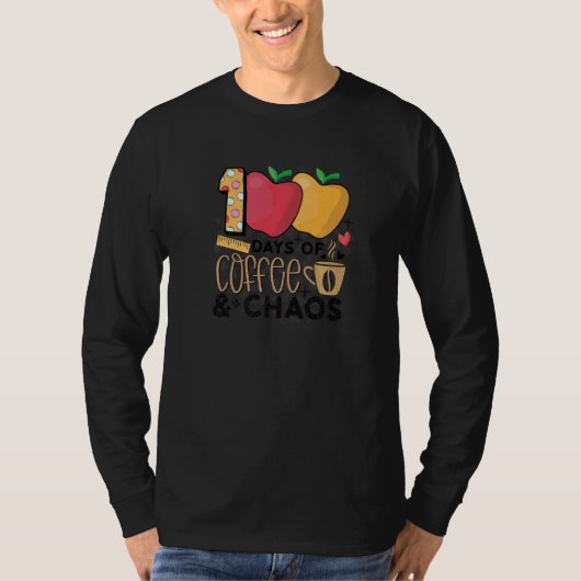 100 Days Of Coffee And Chaos 100 Days Of School T-shirt (Voorkant)