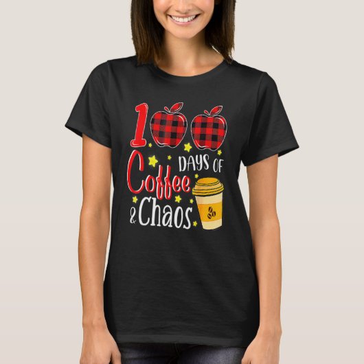 100 Days Of Coffee And Chaos 100th Day Of School F T-shirt (Voorkant)