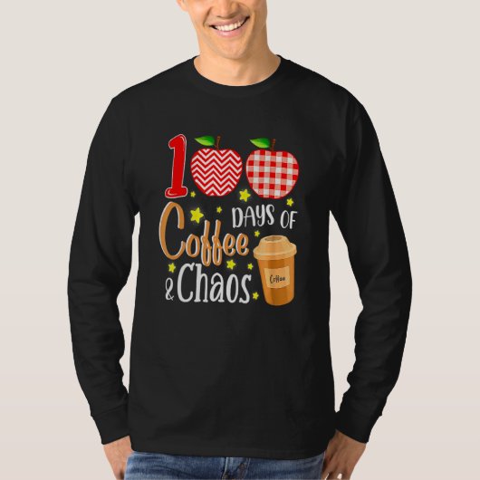 100 Days Of Coffee And Chaos 100th Day Of School F T-shirt (Voorkant)