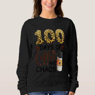 100 Days Of Coffee And Chaos 100th Day Of School F Trui