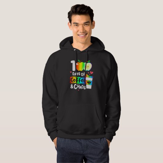 100 Days Of Coffee And Chaos Happy 100th Day Schoo Hoodie (Voorkant volledig)