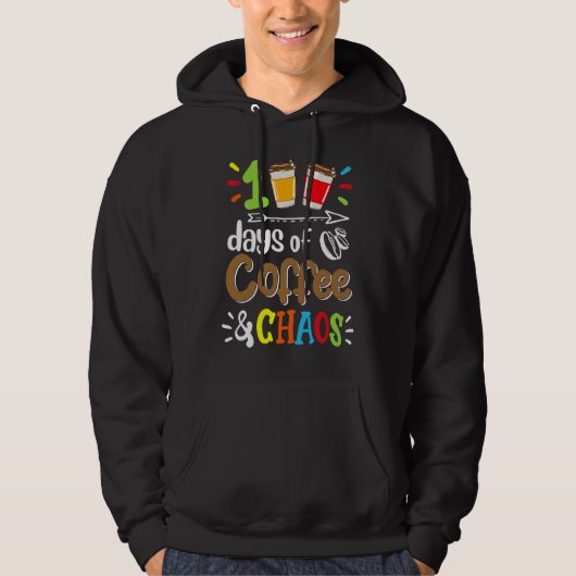 100 Days Of Coffee & Chaos 100th Day Of School Tea Hoodie (Voorkant)
