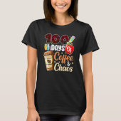 100 Days Of Coffee & Chaos 100th Day Of School Tea T-shirt (Voorkant)