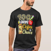 100 Days Of Coffee & Chaos 100th Day Of School Tea T-shirt (Voorkant)