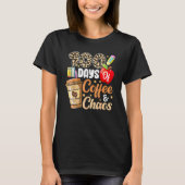 100 Days Of Coffee & Chaos 100th Day Of School Tea T-shirt (Voorkant)