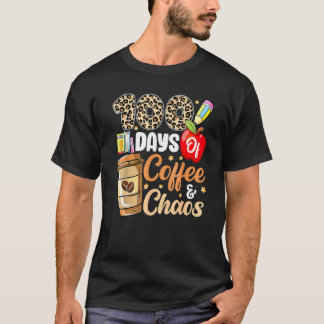 100 Days Of Coffee & Chaos 100th Day Of School Tea T-shirt