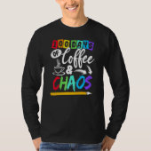 100 Days Of Coffee & Chaos 100th Day School Teache T-shirt (Voorkant)