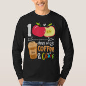 100 Days Of Coffee & Chaos 100th Day School Teache T-shirt (Voorkant)