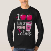 100 Days Of Coffee & Chaos Teacher 100th Day Of Sc T-shirt (Voorkant)