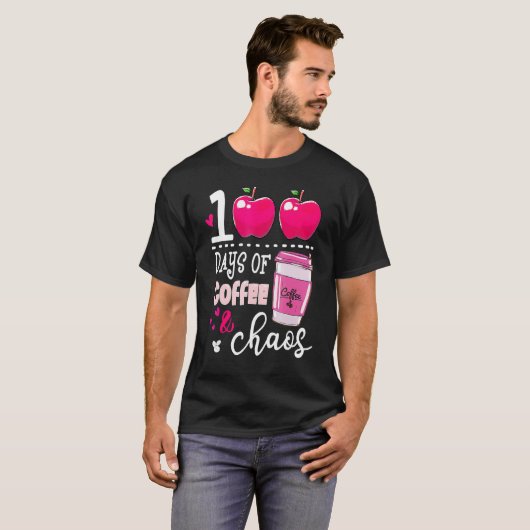 100 Days Of Coffee & Chaos Teacher 100th Day Of Sc T-shirt (Voorkant volledig)