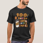 100 Days Of Coffee & Cookies 100th Day Of School T T-shirt (Voorkant)