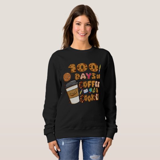 100 Days Of Coffee & Cookies 100th Day Of School T Trui (Voorkant volledig)