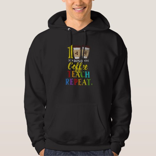 100 Days Of Coffee Teach Repeat 100th Day School T Hoodie (Voorkant)