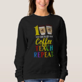 100 Days Of Coffee Teach Repeat 100th Day School T Trui (Voorkant)