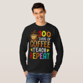 100 Days of Coffee Teach Repeat Teacher Coffe Caff T-shirt (Voorkant volledig)