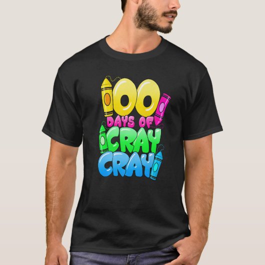 100 Days Of Cray Cray 100th Day of School Teacher T-shirt (Voorkant)