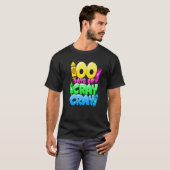 100 Days Of Cray Cray 100th Day of School Teacher T-shirt (Voorkant volledig)