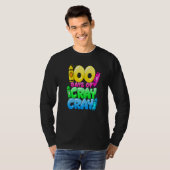 100 Days Of Cray Cray 100th Day of School Teacher  T-shirt (Voorkant volledig)
