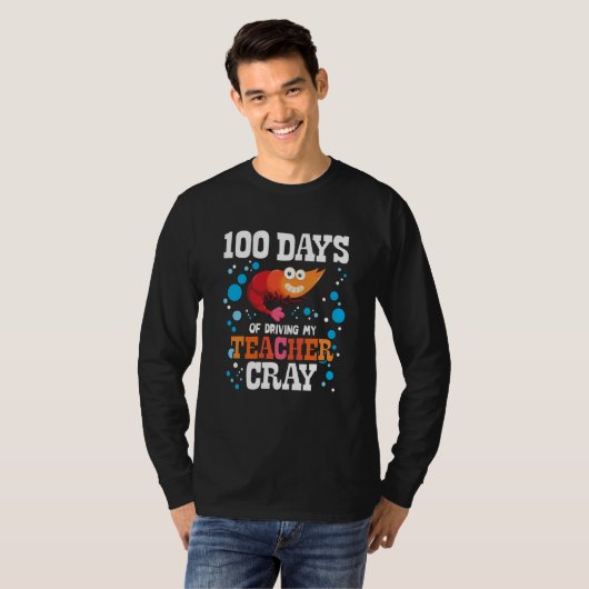 100 Days Of Driving My Teacher Cray Crayfish Bubbl T-shirt (Voorkant volledig)