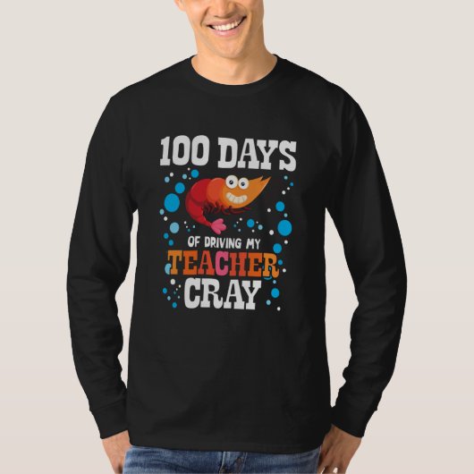100 Days Of Driving My Teacher Cray Crayfish Bubbl T-shirt (Voorkant)