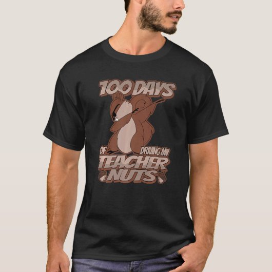 100 Days of driving my Teacher Nuts  Dabbing Squir T-shirt (Voorkant)
