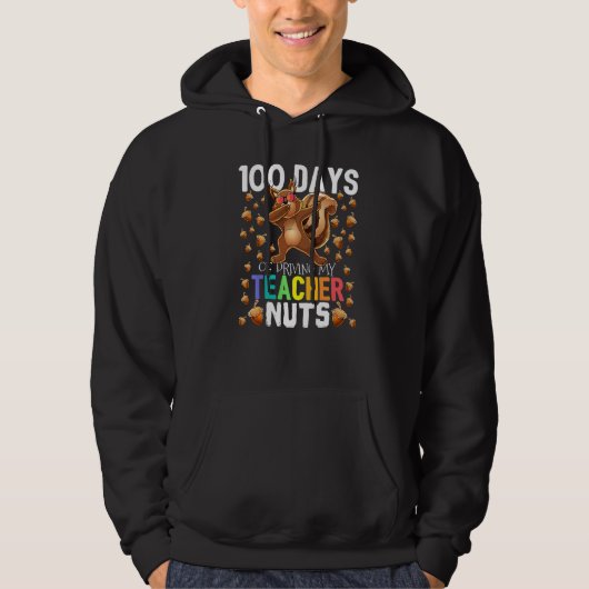 100 Days of Driving My Teacher Nuts Dabbing Squirr Hoodie (Voorkant)