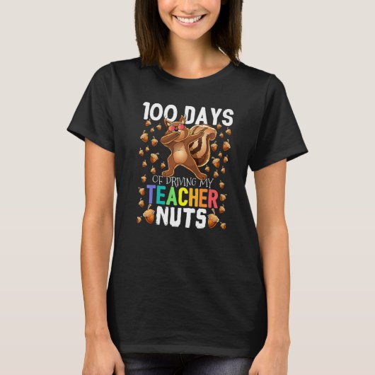 100 Days of Driving My Teacher Nuts Dabbing Squirr T-shirt (Voorkant)