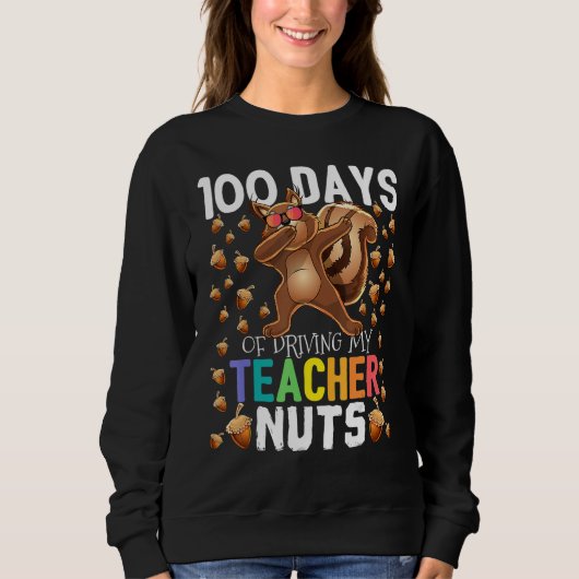 100 Days of Driving My Teacher Nuts Dabbing Squirr Trui (Voorkant)