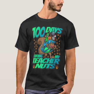 100 Days of driving my Teacher Nuts - Squirrel Sch T-shirt
