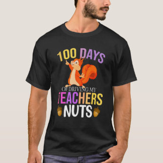 100 Days of Driving My Teacher Nuts Squirrel Schoo T-shirt