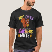 100 Days of Driving My Teacher Nuts Squirrel Schoo T-shirt (Voorkant)