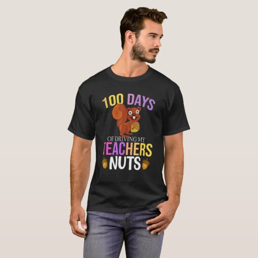 100 Days of Driving My Teacher Nuts Squirrel Schoo T-shirt (Voorkant volledig)