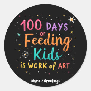 100 Days of Feeding Kinder is een kunstwerk: Ronde Sticker