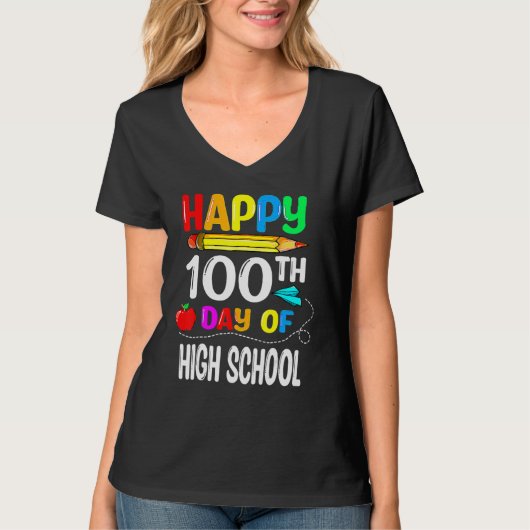 100 Days Of High School Happy 100th Day Of School T-shirt (Voorkant)